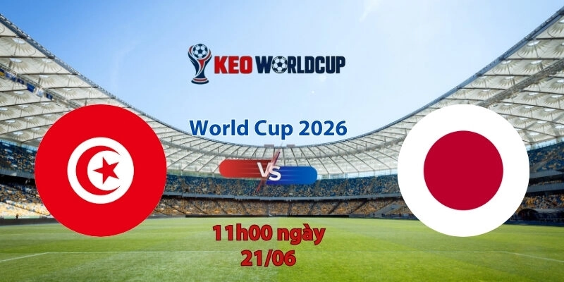 Nhận định soi kèo Tunisia vs Nhật Bản, 11h00 ngày 20/6, World Cup 2026