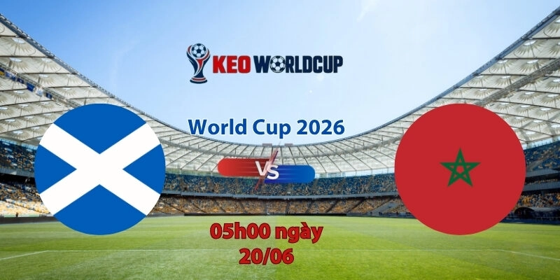 Nhận định soi kèo Scotland vs Morocco, 5h00 ngày 20/6, World Cup 2026