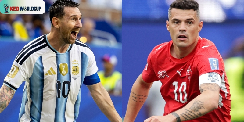 Argentina vs Thụy Sĩ
